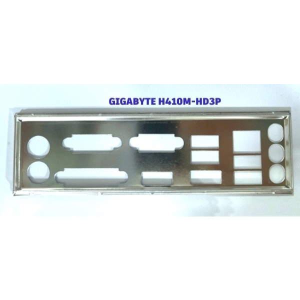 FE chặn main GIGABYTE H410M HD3P (Mainboard IO Shield: 484)
