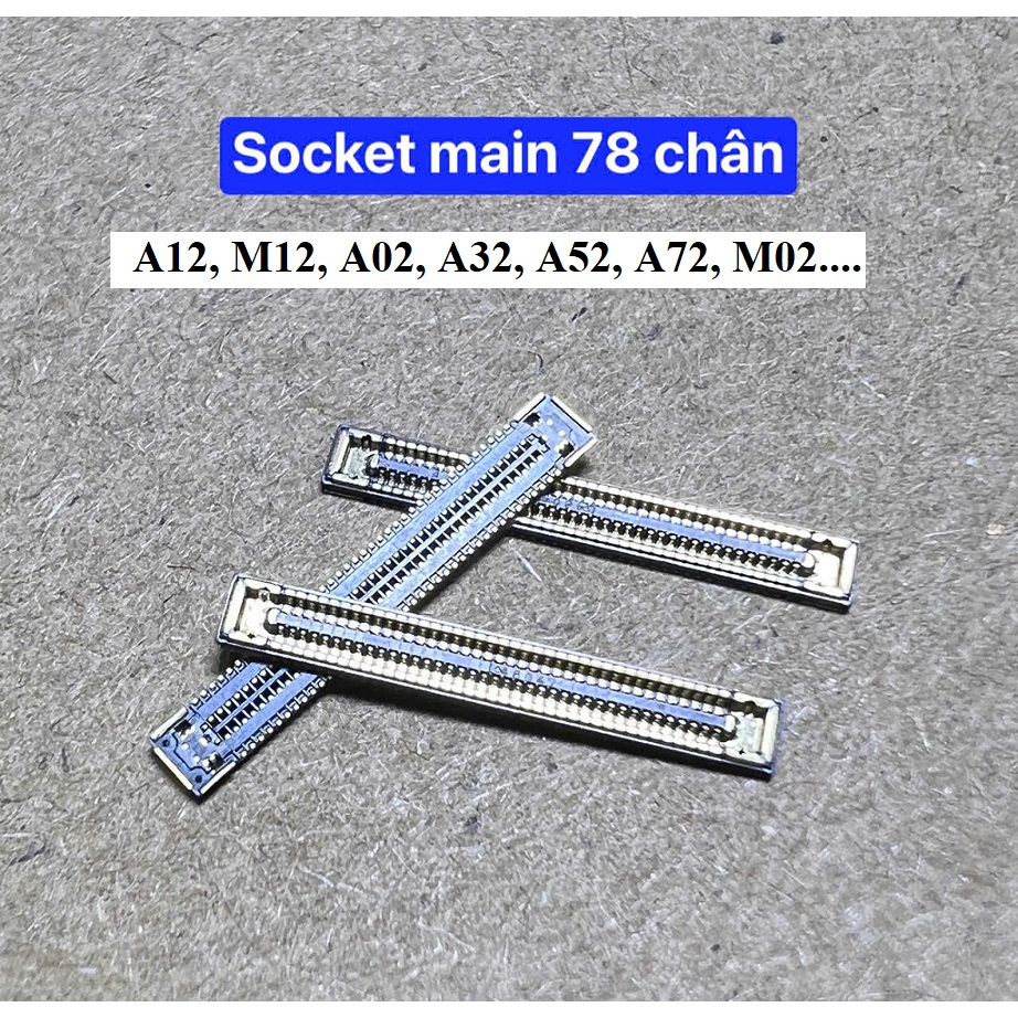 Socket main A12, M12, A02, A32, A52, A72, M02...| Giá rẻ