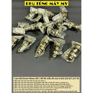 Cam độ 2/3 lổ đủ size 6.0/6.5/6.9/7.0/7.2/7.5li dành cho xe Dream Wave. Êm Mạnh Lực