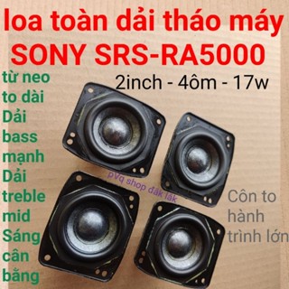 loa toàn dải 2inch SONY srs RA5000 siêu mạnh 17w khung bằng
