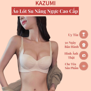 Áo Lót Đúc Su KAZUMI Loại 1 Nâng Ngực Chống Hằn, Chống Lộ Mỡ Lưng, Không Đường May A51