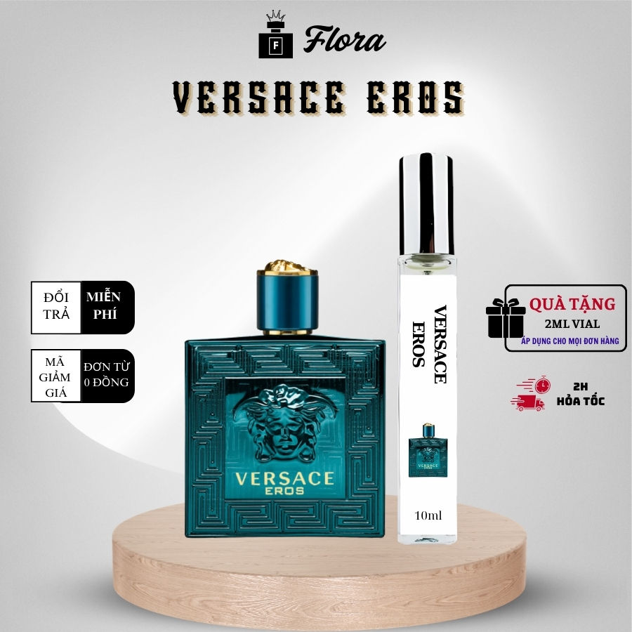 Nước hoa nam VERSACE EROS FOR MEN EDT chai chiết 10ml 20ml  hương thơm Nam tính, Gợi cảm, Thu hút  - Flora Perfume