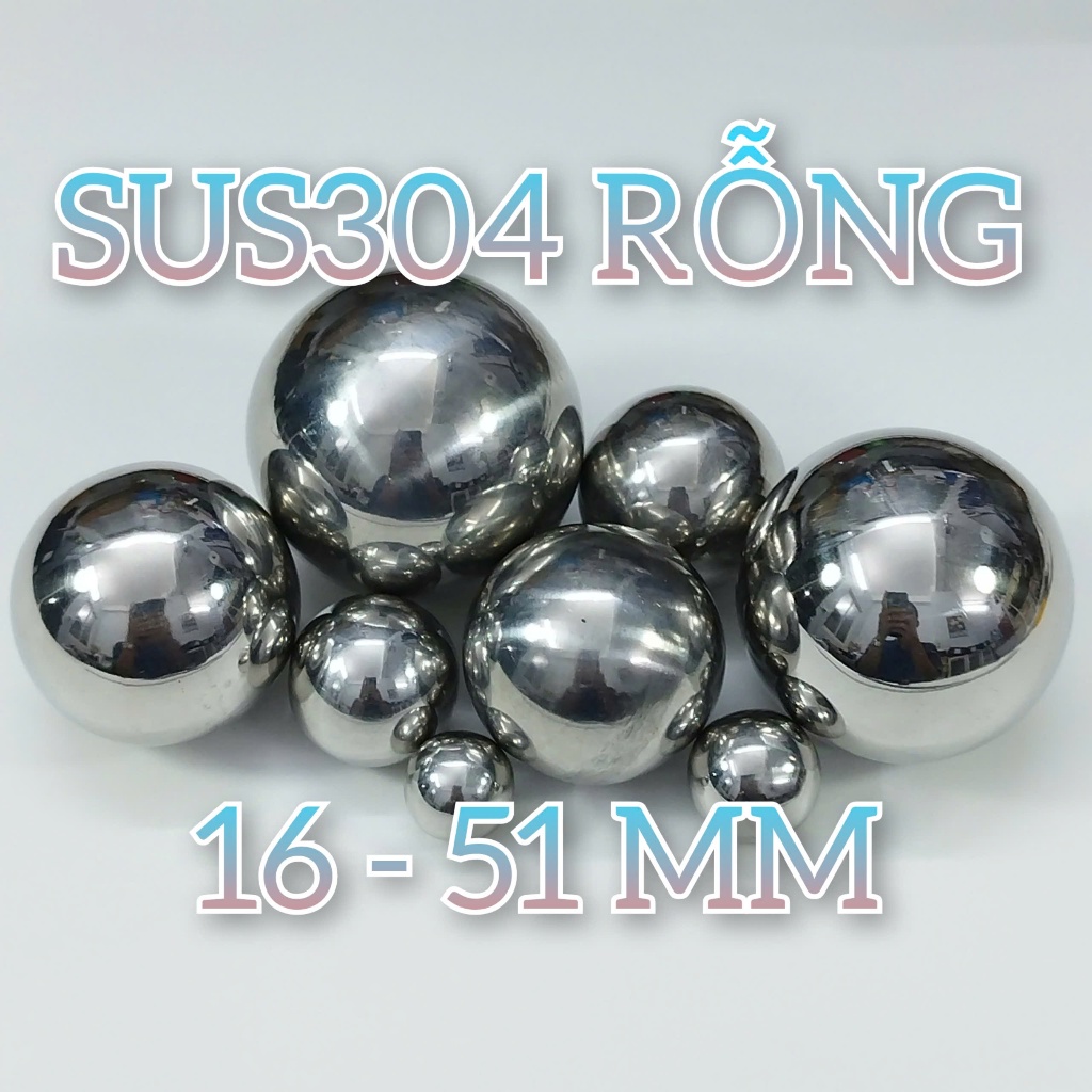 QUẢ CẦU INOX 304 RỖNG 16-51 mm dùng để trang trí nội ngoại thất, sân vườn, công viên, trung tâm thương mại...