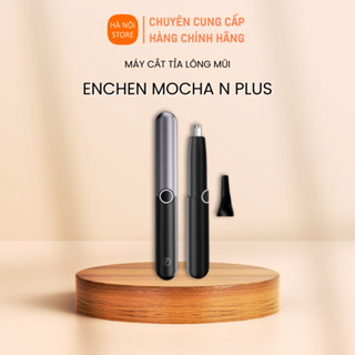 Máy cắt tỉa lông mũi ENCHEN Mocha N Plus, chống thấm nước IPX7, cổng sạc Type C - Bảo hành 3 tháng