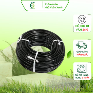 Dây mềm 5mm, ống dẫn nước tưới cây E-Greenlife Nhà Vườn Xanh