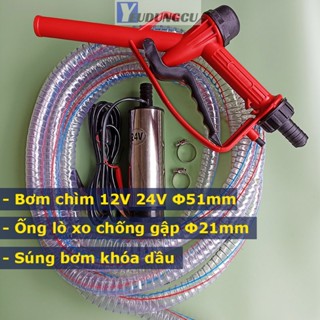  Bộ Máy Bơm Dầu thả chìm trong phi 12V 24V Phi Φ51mm - Bơm40L phút + Ống dầu lõi lò xo thép chống gập 