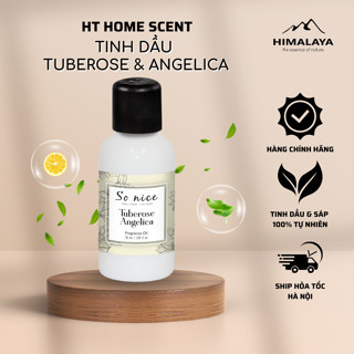 HIMALAYA Tinh dầu So Nice Tuberose Angelica hương nước hoa, Tinh dầu thơm phòng chính hãng cao cấp