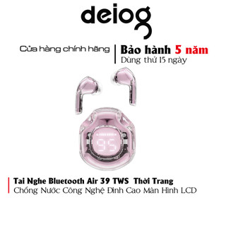 Tai Nghe Bluetooth Air 39 TWS Chống Nước Thời Trang Vỏ Trong Suốt Công Nghệ Đỉnh Cao Màn Hình LCD