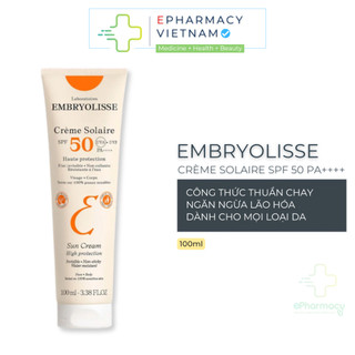 Kem Chống Nắng EMBRYOLISSE Crème Solaire SPF 50 PA++++ Dành Cho Mọi Loại Da 100ml