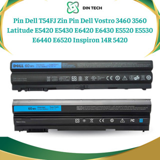Pin Dell T54FJ Zin Pin Dell Vostro 3460 3560 Latitude E5420 E5430 E6420 E6430 E5520 E5530 E6440 E6520 Inspiron 14R 5420