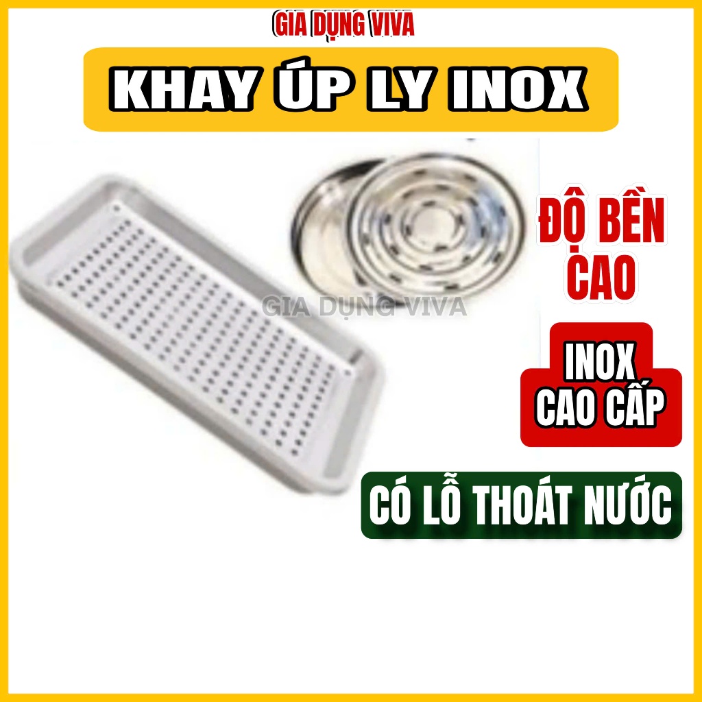 Khay úp ly inox hình tròn, úp ly inox vuông có lỗ thoát nước inox sáng bóng bền đẹp VIVA