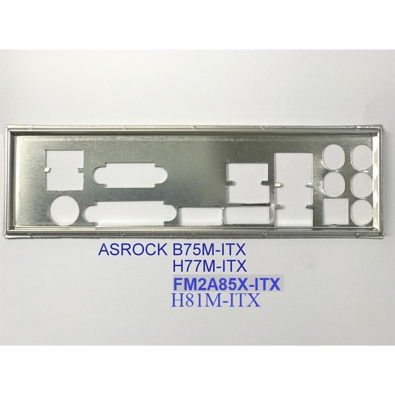 FE chặn main  ASROCK B75M-ITX (Mainboard IO Shield: 26)