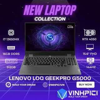 Laptop Lenovo LOQ GeekPro G5000 2024 (i7-13650HX/ RTX 4050/ Ram 16GB/ SSD 512GB/ 15.6" FHD 144Hz)