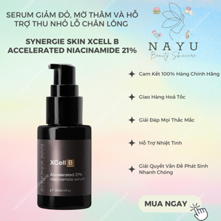 [HÀNG CÔNG TY] SERUM GIẢM ĐỎ, MỜ THÂM VÀ HỖ TRỢ THU NHỎ LỖ CHÂN LÔNG SYNERGIE SKIN XCELL B ACCELERATED NIACINAMIDE 21%