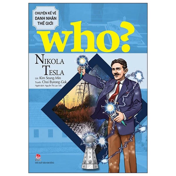 Sách - Who? Chuyện kể về danh nhân thế giới - Nikola Tesla