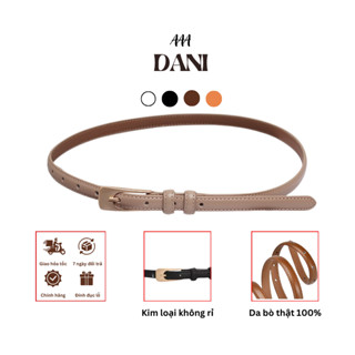 Thắt lưng nữ da thật phong cách hiện đại AAA DANI dây nịt đai váy Hàn Quốc cao cấp nịch quần jean hottrend