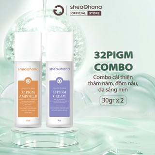 COMBO Sheaghana Serum 32 PIGM Ampoule và Kem dưỡng sáng da mờ thâm nám 32 PIGM