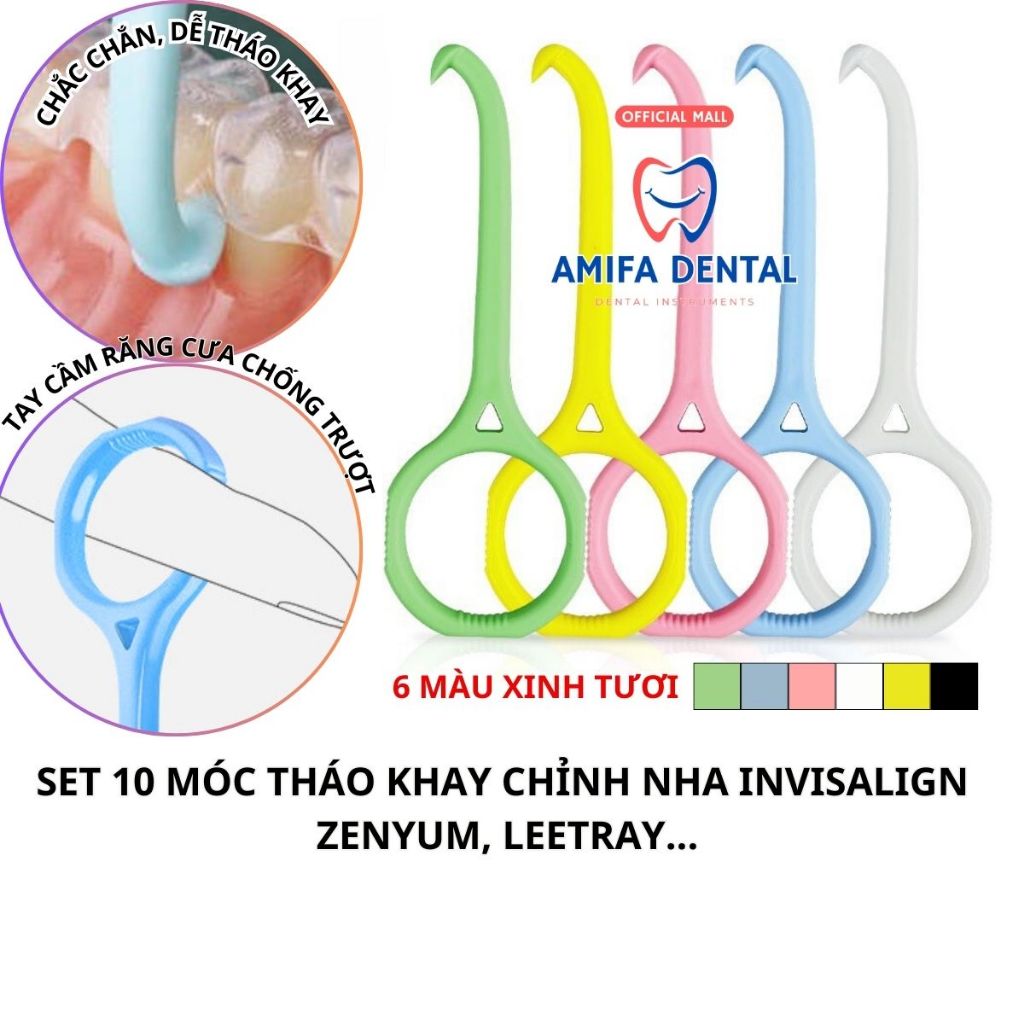 Set 10 Cây Móc Tháo Khay Chỉnh Nha Invisalign, Zenyum, Leetray, Móc Tháo Khay Niềng Răng Chống Trượt