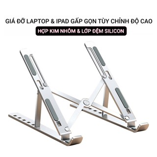  Giá đỡ gấp gọn laptop stand hợp kim nhôm hỗ trợ tản nhiệt chỉnh độ cao ipad macbook surface N3 
