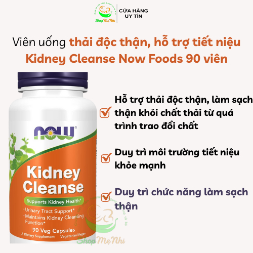 Viên uống thải độc thận, bổ thận và đường tiết niệu Kidney Cleanse Now Foods 90 viên thuần chay.