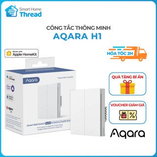 Công tắc Aqara H1 âm tường - Kết nối Zigbee 3.0, Tương thích AqaraHome, Apple HomeKit - Quốc Tế