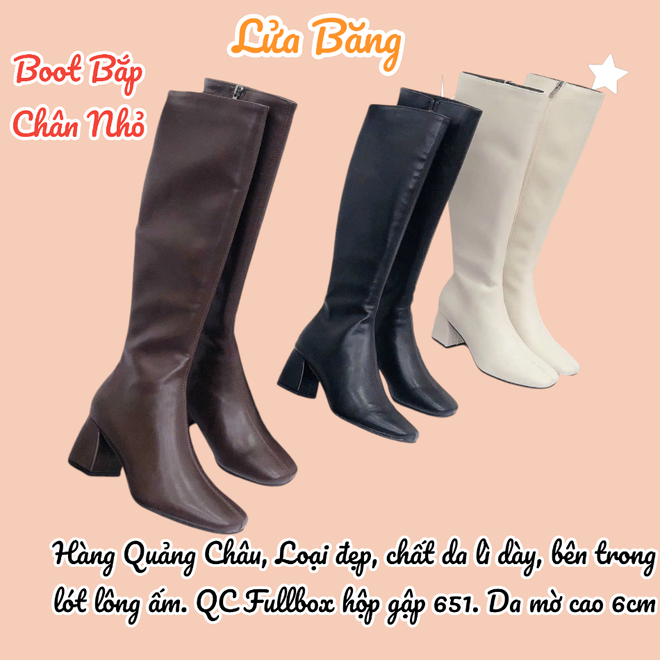 (Boot bắp chân nhỏ) Boot đùi nữ cao cổ, Boot nữ bắp chân nhỏ da mờ cao cấp gót vuông 6 phân QC fullb