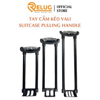 Cần kéo vali  RELUG dùng thay thế cho cần kéo vali vải chất liệu cao cấp- Phụ kiện vali