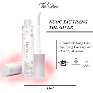 Nước Tẩy Trang The Giver, Tẩy Trang Keo Dán Mi, Tẩy Trang Mascara