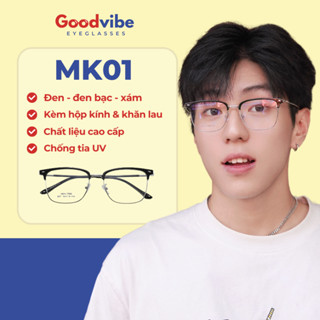 Gọng Kính Cận Nam Nữ Goodvibe UV MK01 Dáng Vuông Gọng Kim Loại Thời Trang Phong Cách Trẻ Trung