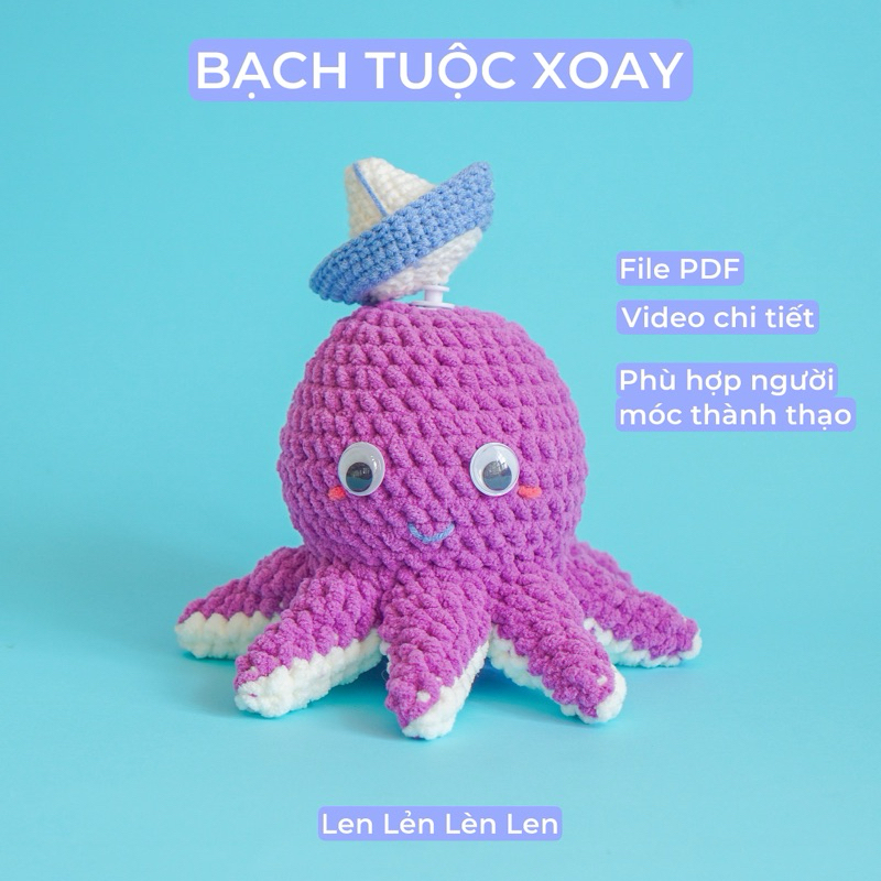 Set móc len: Bạch tuộc xoay [Len Lẻn Lèn Len]