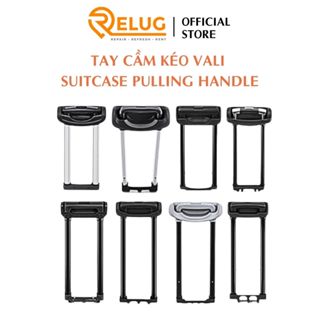 Tay kéo vali RELUG dùng để thay thế cho tay kéo vali cũ bị kẹt gẫy hỏng không thể sử dụng- Phụ kiện vali