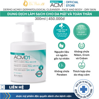 Sữa Rửa Mặt & Sữa Tắm Dermo ACM 01 - Dịu Nhẹ An Toàn Cho Da Khô, Da Nhạy cảm và Viêm Da Cơ Địa