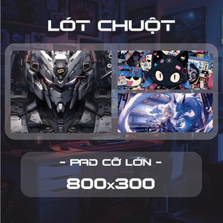 Lót chuột 80x30cm dày 2mm pad gaming cỡ lớn speed bo viền chắc chắn bảo hành 12 tháng