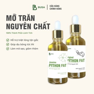  Mỡ trăn nguyên chất hữu cơ   100ML   dưỡng da tẩy lông triệt lông - BUSA 