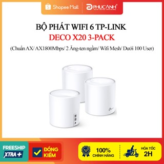  Bộ phát wifi 6 TP-Link Deco X20 3-Pack  Chuẩn AX  AX1800Mbps  2 Ăng-ten ngầm  Wifi Mesh  Dưới 100 User  