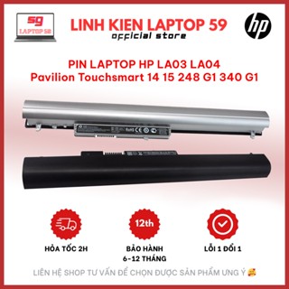 Pin HP Pavilion Touchsmart 14 15 248 G1 340 G1 345 G1 350 G1 G2 LA03 LA04 - BH 12 THÁNG