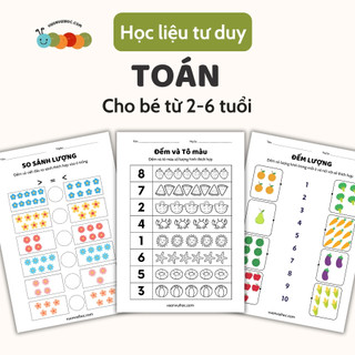 Học liệu Toán cho trẻ 2-6 tuổi, đếm lượng, so sánh lượng - phiếu bài tập cho bé làm quen Toán - Bộ 20 tờ A4