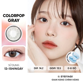  Kính áp tròng EYEIYAGI lens xám tro Colorpop Gray cận 3 tháng độ cận 0-8 DIA 14.2mm | Chính hãng Hàn Quốc 