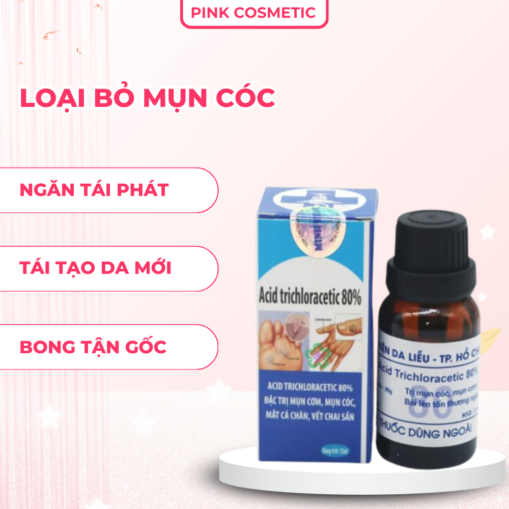 Loại bỏ mụn cóc, mụn cơm, vết chai sần, mụn thịt, mụn ruồi Viện Da Liễu - Acid Trichloracetic 80%