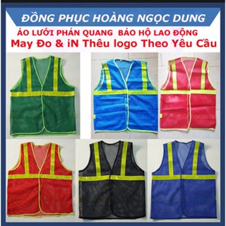 ÁO LƯỚI PHẢN QUANG BẢO HỘ LAO ĐỘNG . ÁO LƯỚI PHẢN QUANG CÔNG NHÂN. ÁO LƯỚI PHẢN QUANG BẢO HỘ LAO ĐỘNG