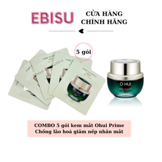 combo 5 Gói Kem mắt Ohui Prime Advancer Eye Cream 1ml_ebisu