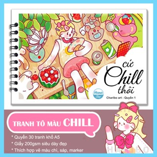 Tranh tô màu Charibo - Cứ Chill Thôi quyển 30 tranh, giấy 200gsm khổ A5 dày đẹp