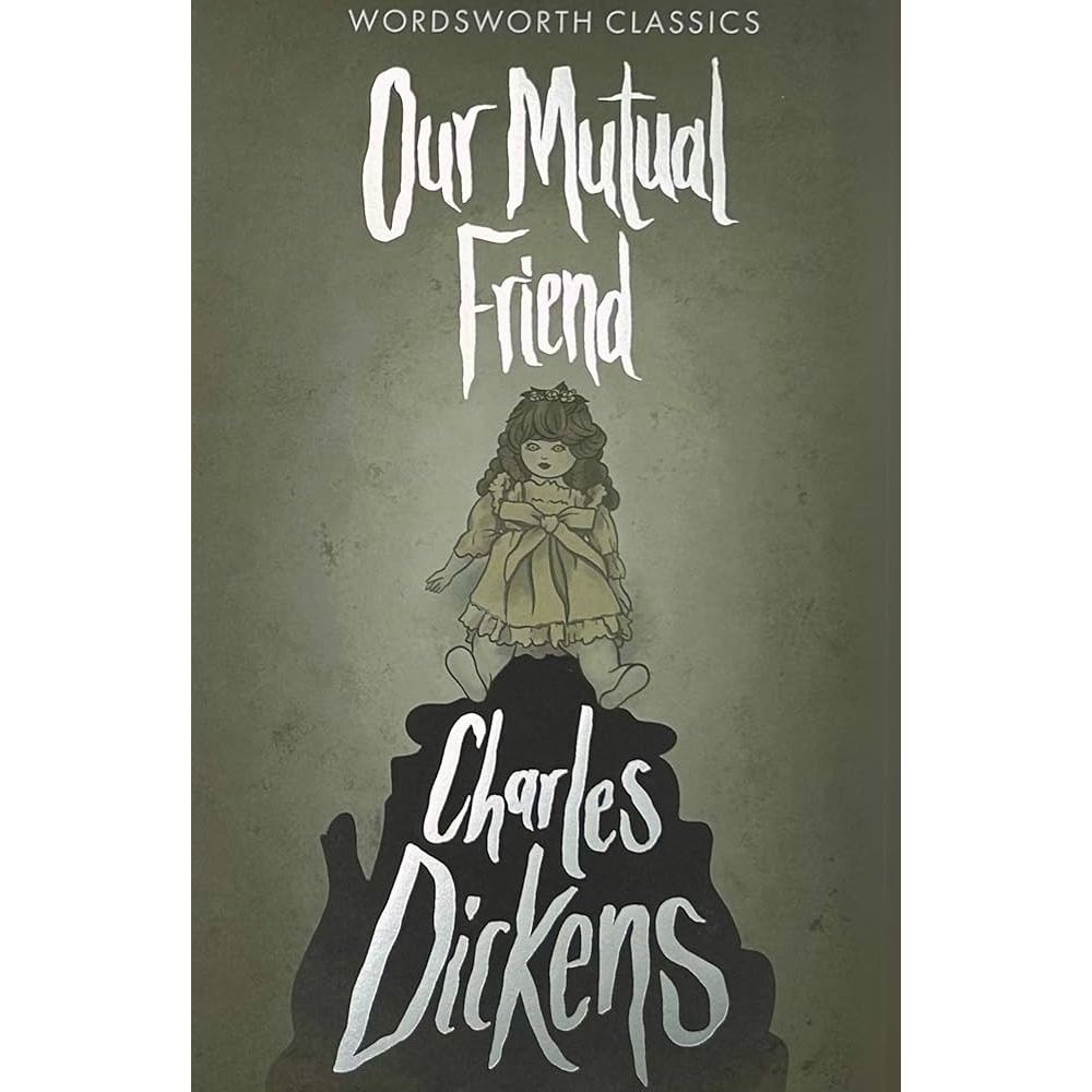 Sách Tiểu Thuyết Tiếng Anh: Our Mutual Friend