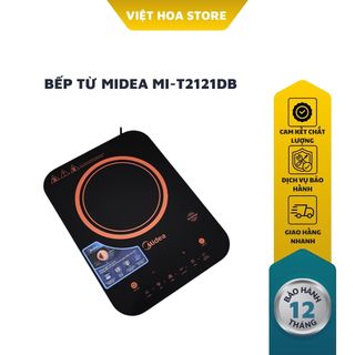 Bếp Từ Midea MI-T2121DB (Bếp Từ Đơn, Bếp Điện Từ Inverter Công suất 2100W)