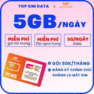 Sim 4G data 5GB/ngày, sim mạng Vietnamobile, sim data đăng ký chính chủ cước 50k/tháng, không tạo tài khoản