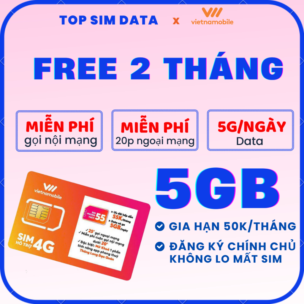 [Free 2 tháng] Sim 4G data 5GB/ngày, sim mạng Vietnamobile, sim data đăng ký chính chủ