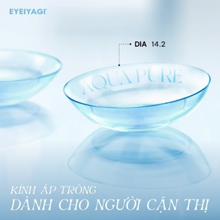  Lens trong suốt 24h Aqua Pure kính áp tròng cận EYEIYAGI độ cận 1-8 DIA 14.2mm | Lens không ngâm chính hãng Hàn Quốc 