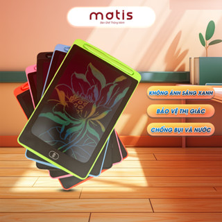   MATIS  Bảng Vẽ Tự Xoá Điện Tử Thông Minh Cho Bé Màn LCD 8.5 inch -12 inch Đa Sắc Chống Loá Cao Cấp 