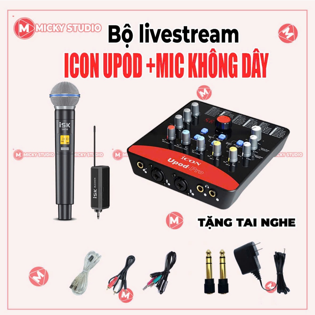 Mic Livestream , Mic thu âm ICON UPOD & Mic ISK SM58 ( bản 1 mic hoặc 2 ) livestream , Micky Studio