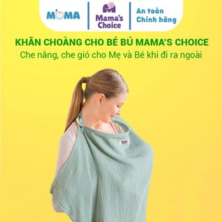 Khăn choàng che nắng gió cho trẻ sơ sinh thương hiệu Mama’s Choice, khăn choàng cho bé bú chất liệu vải Muslin cao cấp